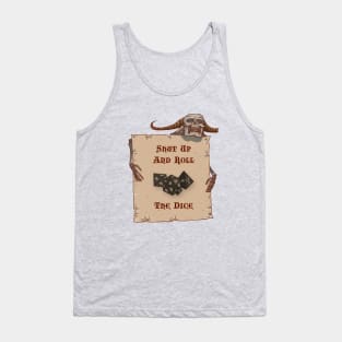 Shut Up And Roll The Dice Tank Top